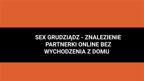 Sex dating Grudziadz